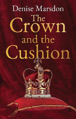 The Crown and the Cushion - Denise Marsdon - cover