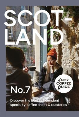 Indy Coffee Guide: Scotland No 7 - cover