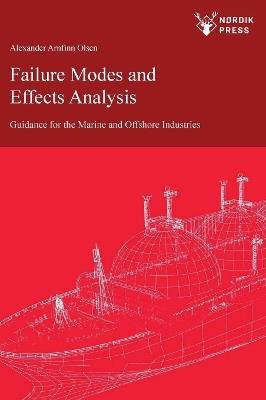 Failure Modes and Effects Analysis: Guidance for the Classification of Marine and Offshore Assets - Alexander Arnfinn Olsen - cover