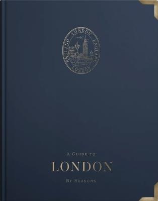 A Guide to London: by Seasons - Angus Forrester - cover
