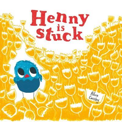 Henny is Stuck - Aileen Crossley - cover