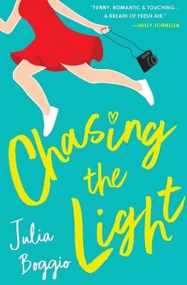 Chasing the Light: A heartwarming second chances romance about believing we're all worthy of love - Julia Boggio - cover