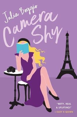 Camera Shy: a grumpy sunshine romance about learning to take risks - Julia Boggio - cover