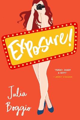 Exposure!: the laugh-out-loud, feel good romcom series finale based in Las Vegas - Julia Boggio - cover