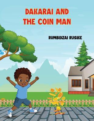 Dakarai and the Coin Man - Rumbidzai Rusike - cover