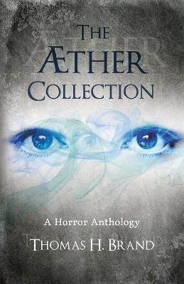 The AEther Collection - Thomas H Brand - cover
