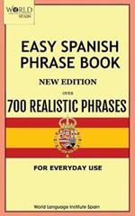 Easy Spanish Phrase Book New Edition: Over 700 Realistic Phrases for Everyday Use
