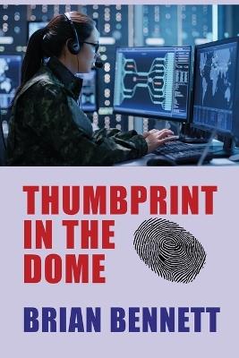 Thumbprint in the Dome - Brian Bennett - cover