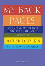 MY BACK PAGES: An undeniably personal history of publishing 1972-2022