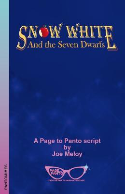 Snow White and the Seven Dwarfs: A Page to Panto Script - Joe Meloy - cover