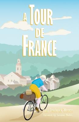A Tour de France - Paul Frederick Weston - cover