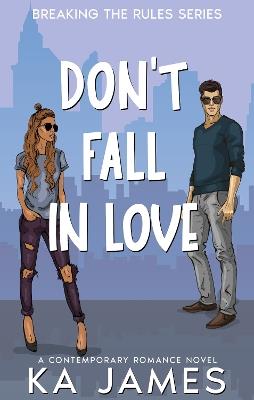 Don't Fall in Love - KA James - cover