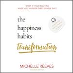 The Happiness Habits Transformation