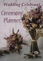 Wedding Celebrant Ceremony Planner - Veronika Sophia Robinson - cover