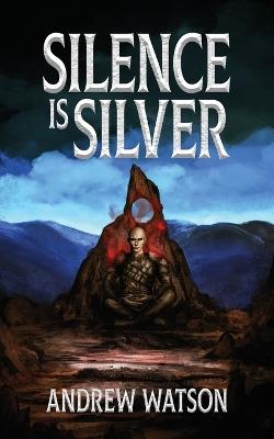 Silence is Silver - Andrew Watson - cover