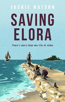 Saving Elora: There's more than one life at stake - Jackie Watson - cover