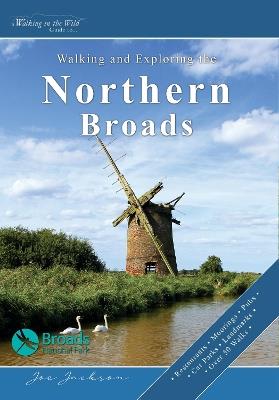 Walking and Exploring the Northern Broads - Joe Jackson - cover