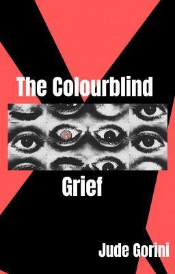 The Colourblind Grief - Jude Gorini - cover