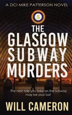 The Glasgow Subway Murders - Will Cameron - cover