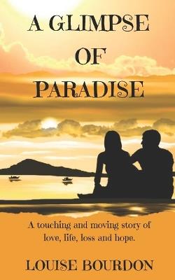 A Glimpse of Paradise - Louise Bourdon - cover