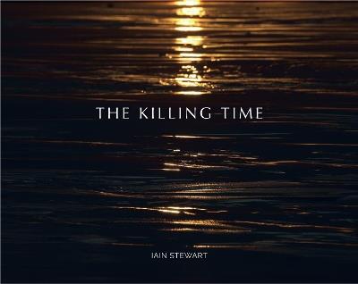 The Killing Time - Iain Stewart - cover