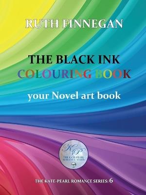 The Black Ink Colouring Book: our Novel art book - Ruth H Finnegan - cover