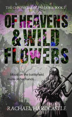 Of Heavens & Wild Flowers - Rachael Hardcastle - cover