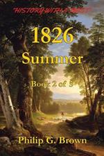 1826: Summer: Book 2 of 5