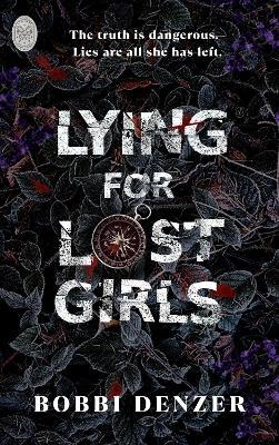 Lying For Lost Girls - Bobbi Denzer - cover