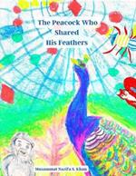 The Peacock Who Shared His Feathers