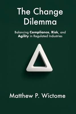 The Change Dilemma - Matthew Wictome - cover