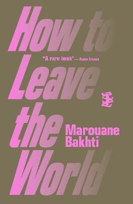 How to Leave the World - Marouane Bakhti - cover