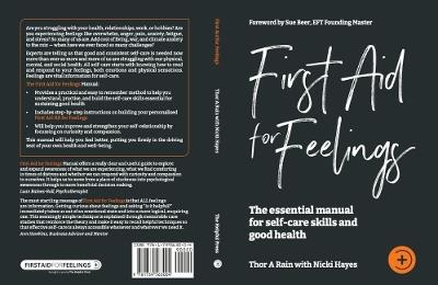 First Aid for Feelings: The essential Manual for self-care skills and good health - Thor A Rain - cover