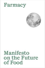 Manifesto on the Future of Food: Second Edition