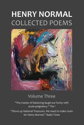 Collected Poems, Volume Three - Henry Normal - cover
