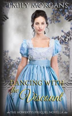 Dancing with the Viscount (The Howertys Prequel Novella) - Emily Morgans - cover