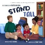 STAND TALL: A children's book on race, diversity and self-worth
