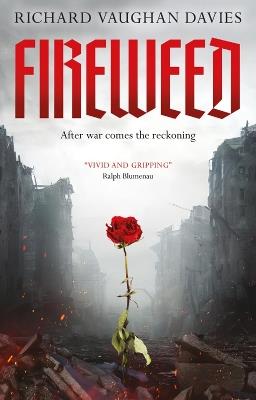 Fireweed: A Spellbinding WW2 Adventure Romance - Richard Vaughan Davies - cover
