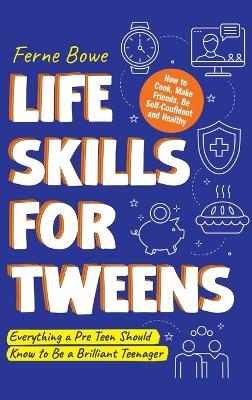 Life Skills for Tweens - Ferne Bowe - cover