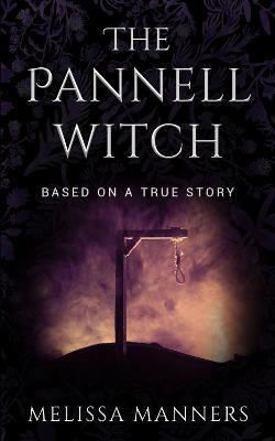 The Pannell Witch: Based on a true story - Melissa Manners - cover