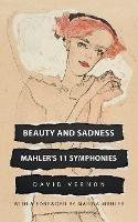 Beauty and Sadness: Mahler's 11 Symphonies - David Vernon - cover