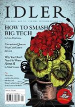 The Idler: 92, August/September 2023: How to Smash Big Tech