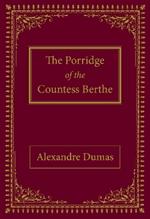 The Porridge of the Countess Berthe