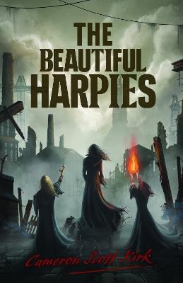 The Beautiful Harpies - Cameron Scott Kirk - cover