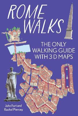 Rome On Foot City Guide - the best walks around Rome: The only walking guide with 3d maps - cover