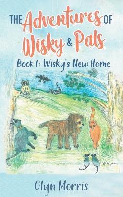 The adventures of Wisky and Pals - Glyn Morris - cover