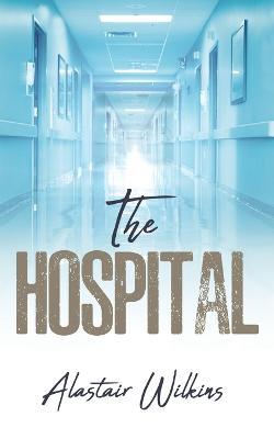The Hospital - Wilkins - cover