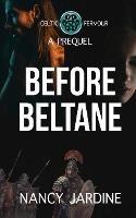 Before Beltane: A Prequel to the Celtic Fervour Series