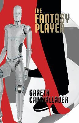 The Fantasy Player - Gareth Cadwallader - cover