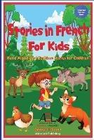 Stories in French for Kids: Read Aloud and Bedtime Stories for Children Bilingual Book 1